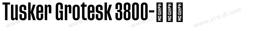 Tusker Grotesk 3800字体转换